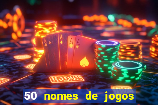 50 nomes de jogos com bola